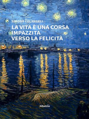 cover image of La vita è una corsa impazzita verso la felicità